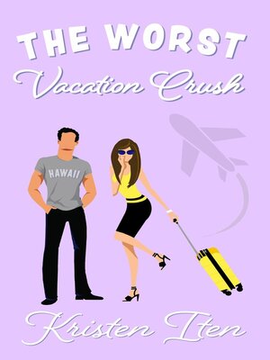 cover image of The Worst Vacation Crush